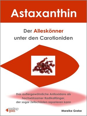 cover image of Astaxanthin--der Alleskönner unter den Carotioniden